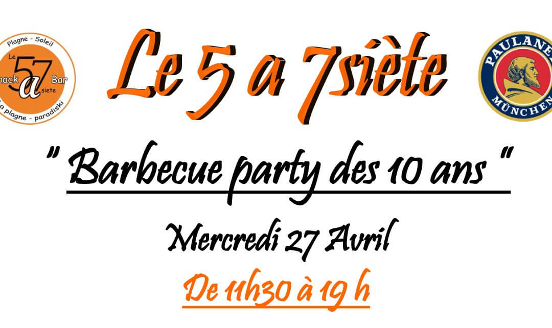 Barbecue party des 10 ans le mercredi 27 avril 2022